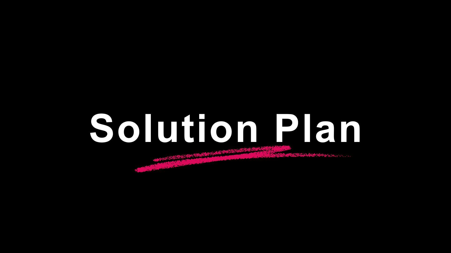 Solution Plan